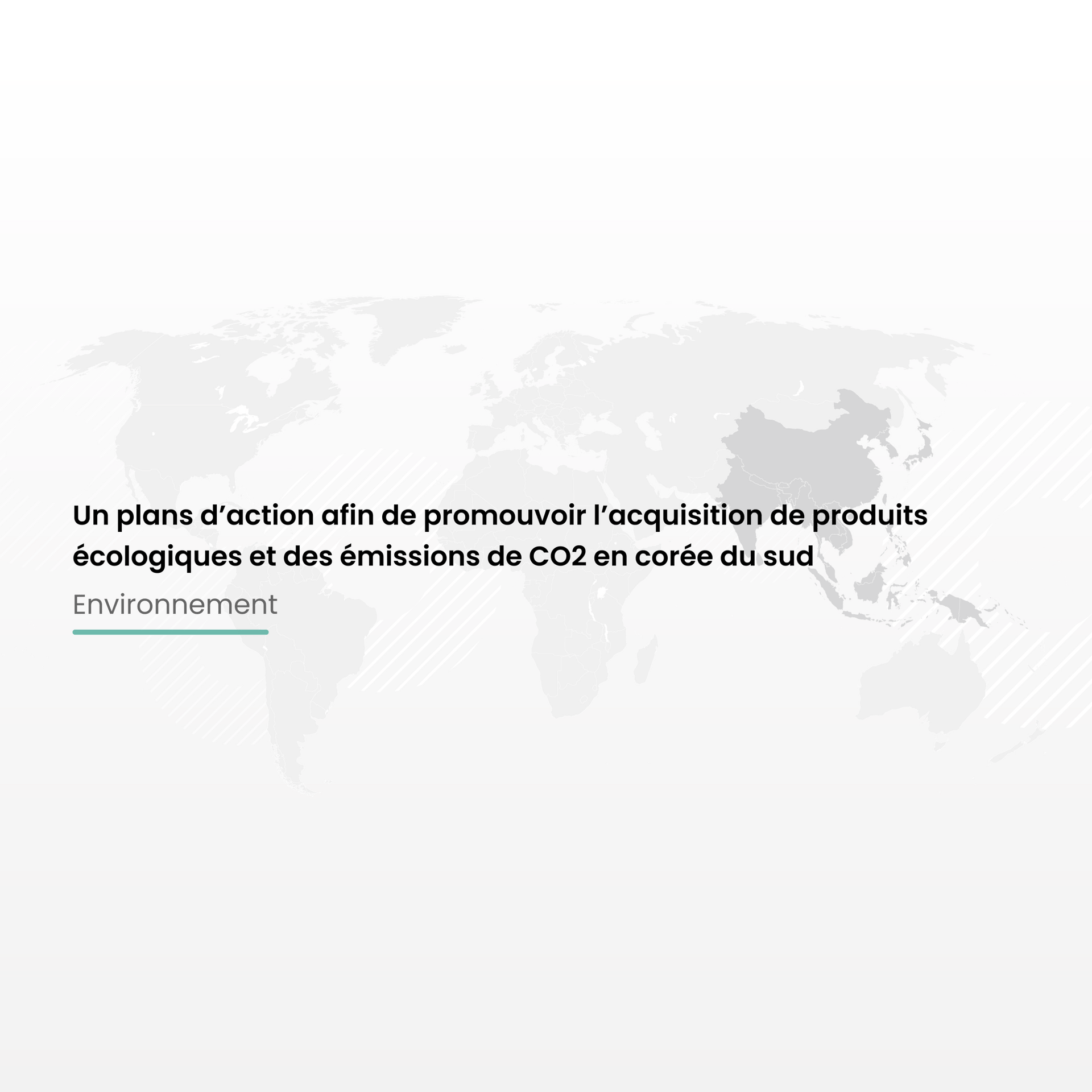 Un plan d’action afin de promouvoir l’acquisition de produits écologiques et des émissions de CO2 en Corée du Sud