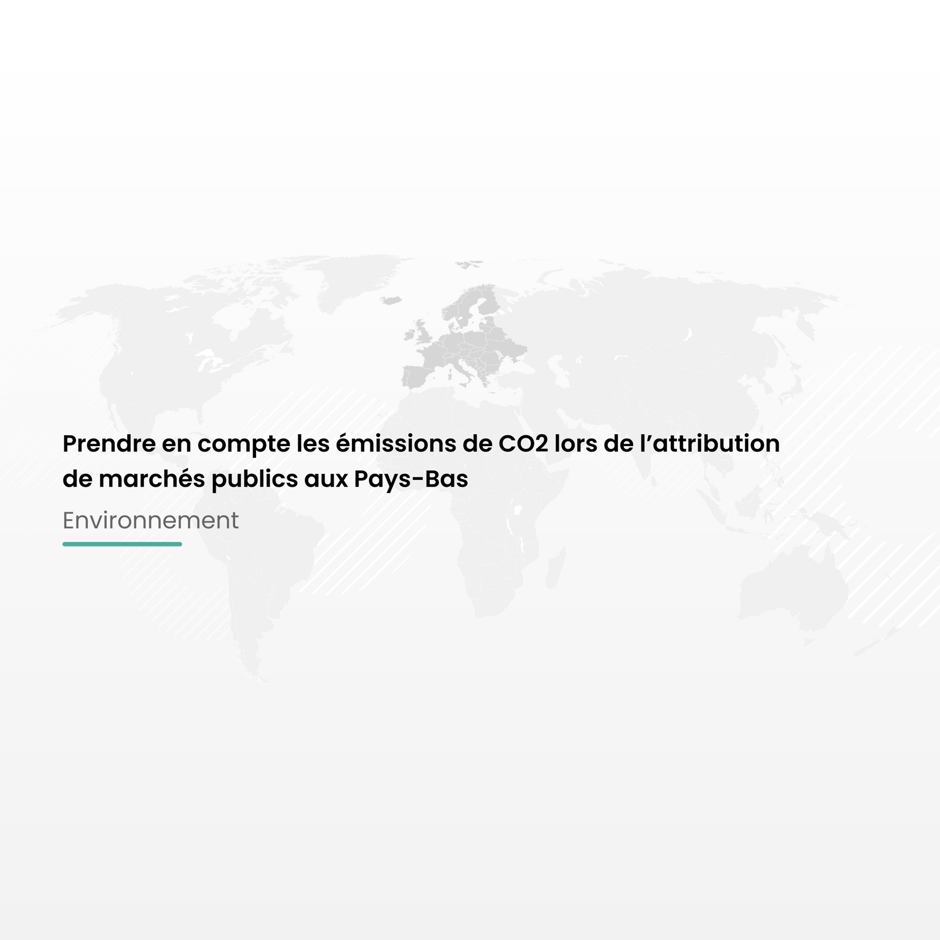 Prendre en compte les émissions de CO2 lors de l’attribution de marchés publics aux Pays-Bas